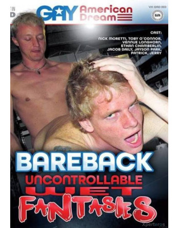 Artikelbild von Bareback Uncontrollable Wet Fantasies